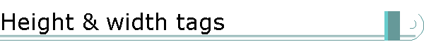 Height & width tags
