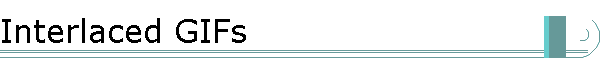 Interlaced GIFs